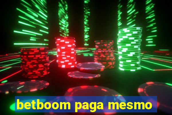 betboom paga mesmo